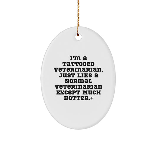 Funny Veterinarian Decorations, Oval Ornament Gifts from Friends to Veterinarian at Christmas Time with Humor, Veterinarian Lover Gifts - Image 1