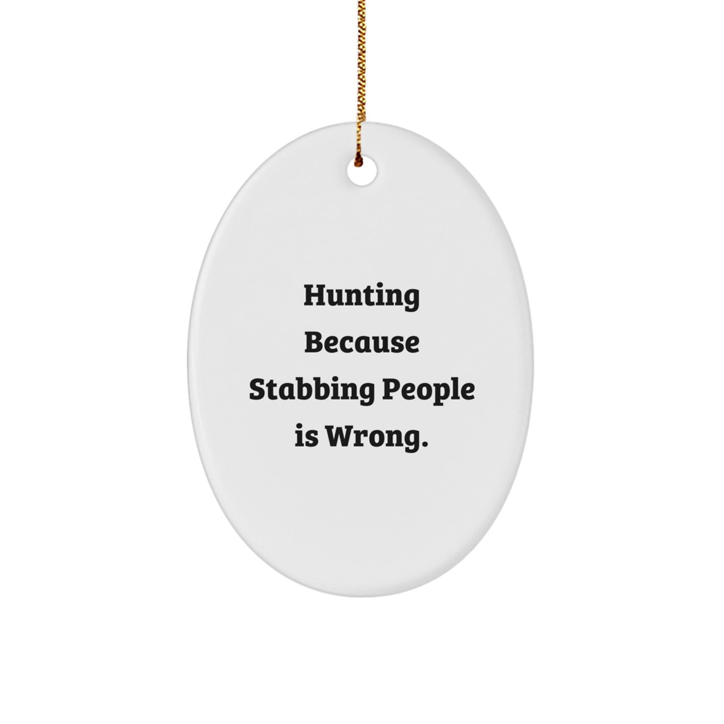 Funny Hunting Oval Ornament Gifts from Men for Hunting Friends - Oval Shaped Decoration Ideas for Christmas - Image 1