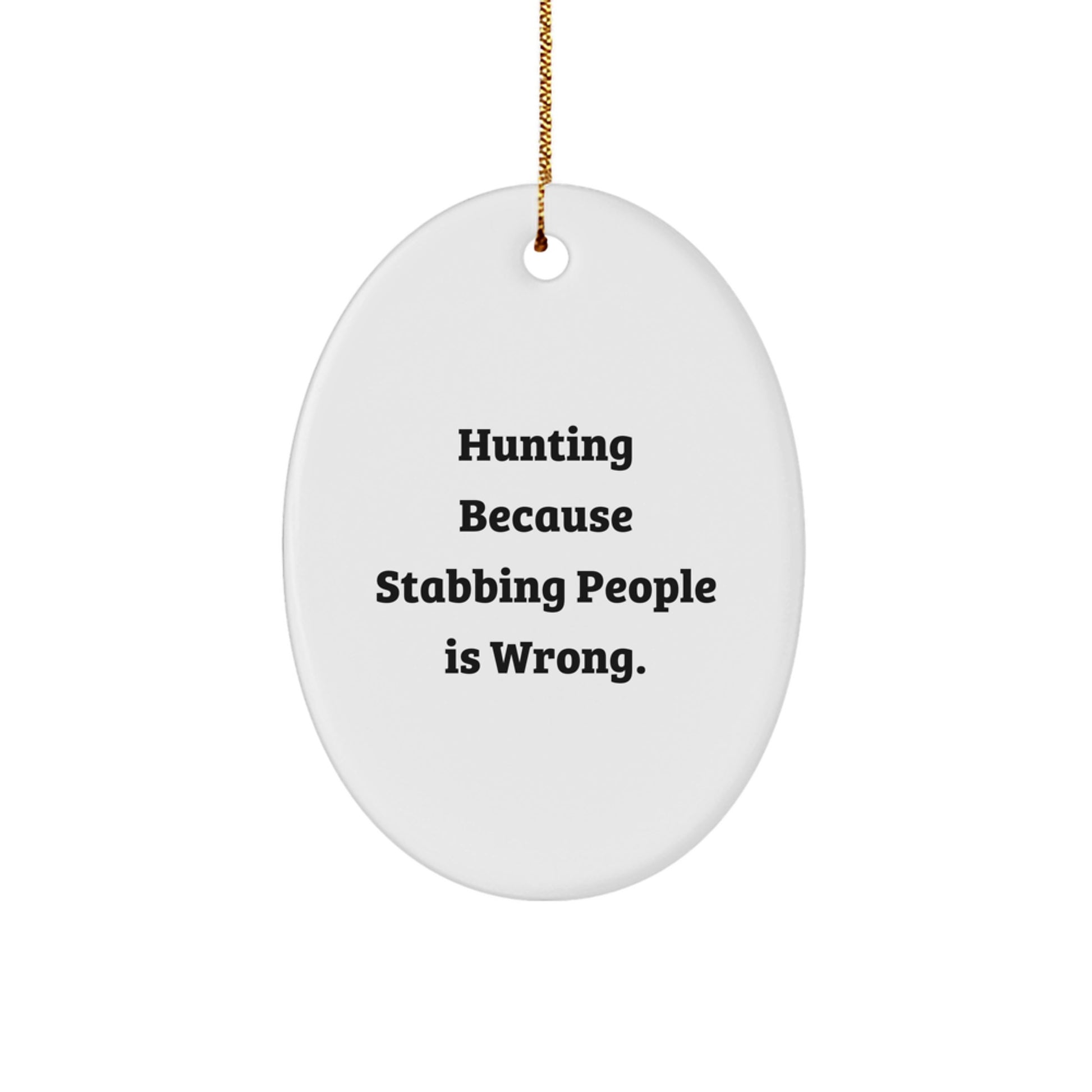 Funny Hunting Oval Ornament Gifts from Men for Hunting Friends - Oval Shaped Decoration Ideas for Christmas - Image 1