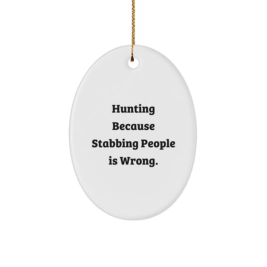 Funny Hunting Oval Ornament Gifts from Men for Hunting Friends - Oval Shaped Decoration Ideas for Christmas - Image 1