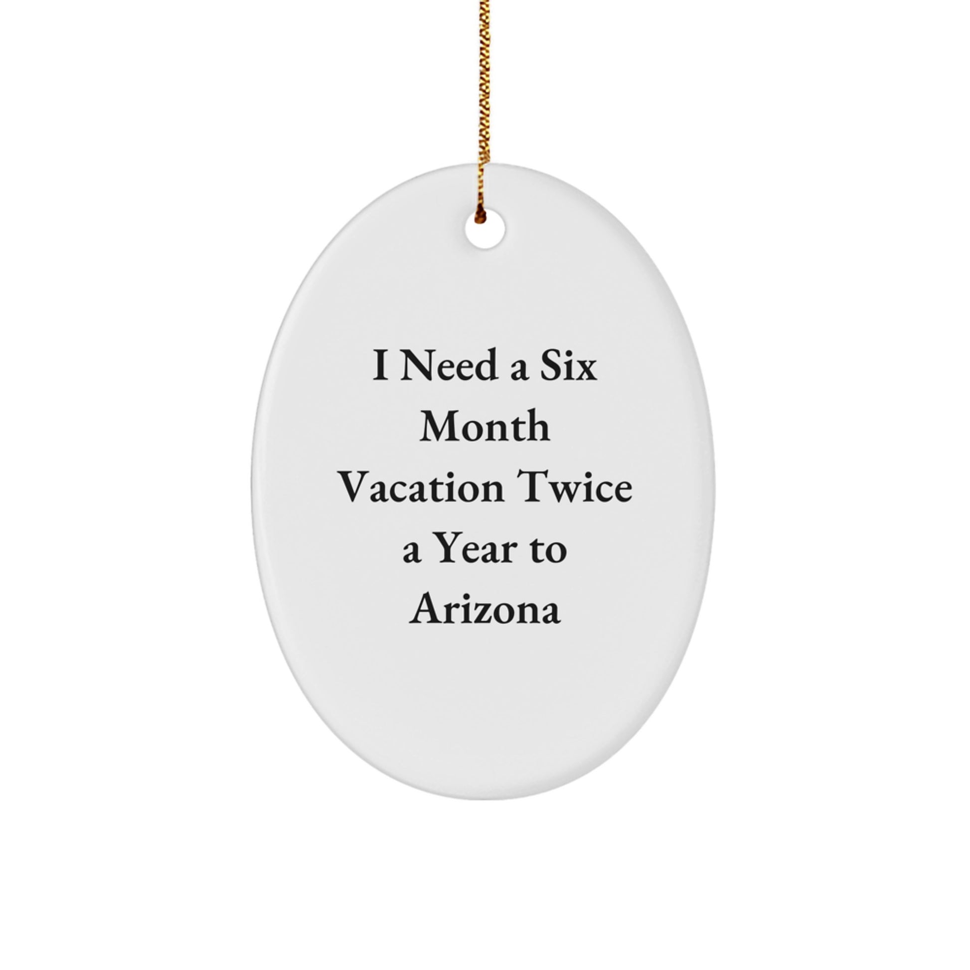 Arizona Oval Ornament Gifts from Friends, Family, Coworkers to Arizona Enthusiasts, Men, Women, or Anyone Loving a Six Month Vacation Twice a Year - Image 1