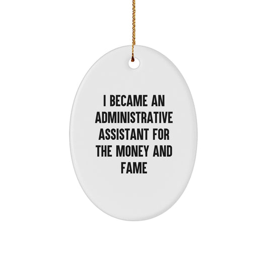 Funny Quote Oval Ornament Gifts from Men to Administrative Assistant Friends for Christmas - Image 1