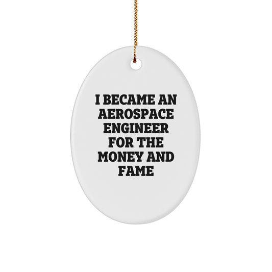 Funny Quote Oval Ornament Gifts from Friends for Aerospace Engineer Men, Aerospace Engineer Christmas Unique Gifts, Oval Shaped Ornament for Aerospace Engineer - Image 1