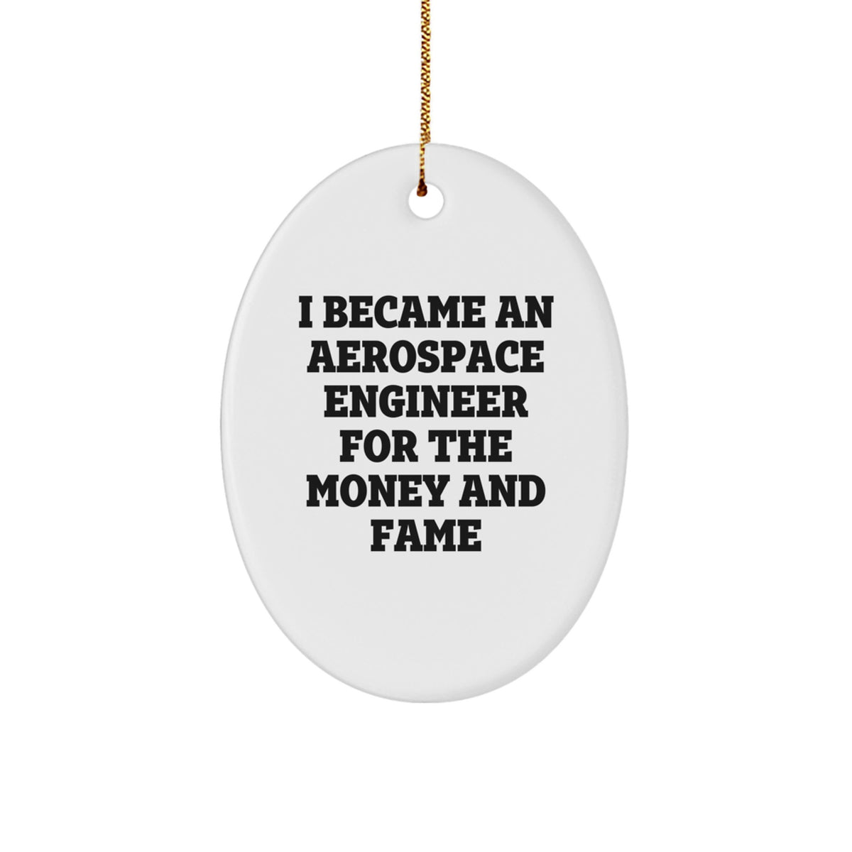 Funny Quote Oval Ornament Gifts from Friends for Aerospace Engineer Men, Aerospace Engineer Christmas Unique Gifts, Oval Shaped Ornament for Aerospace Engineer - Image 1