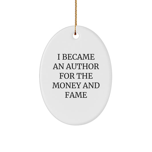 Funny Author Quotes Oval Ornament Gifts from Men for Author Friends and Family at Christmas Unique Gifts - Image 1