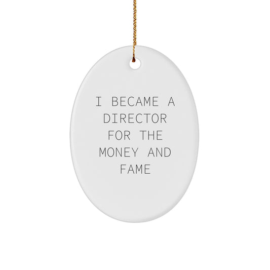 Funny Director Quote Oval Ornament Gifts from Family to Friends at Christmas - Image 1