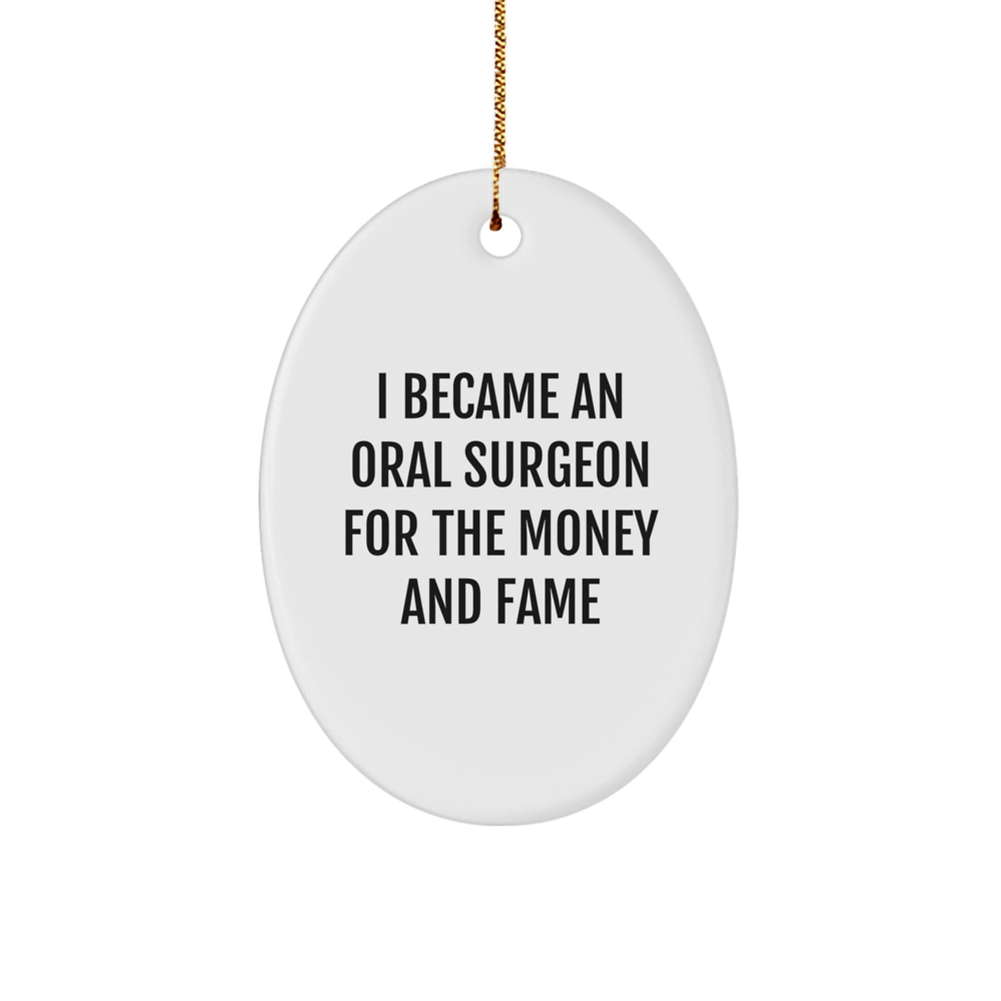 Funny Quote Oral Surgeon Oval Ornament Gifts from Friends for Men, Women, Coworkers, Family at Christmas - Image 1