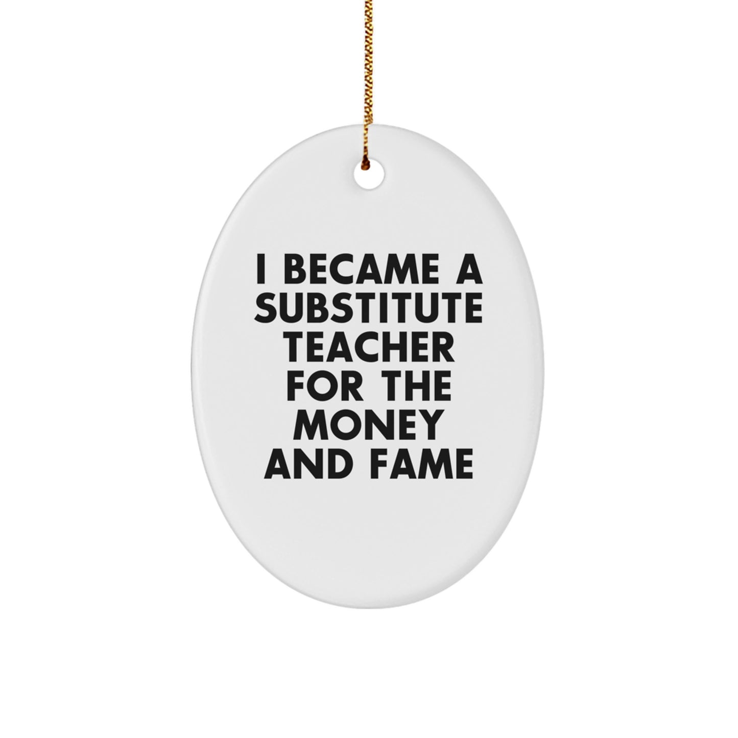 Funny Substitute Teacher Oval Ornament Gifts from Friends and Family for Christmas Unique Present - Image 1