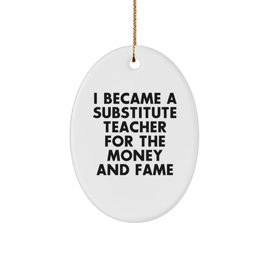 Funny Substitute Teacher Oval Ornament Gifts from Friends and Family for Christmas Unique Present - Image 1