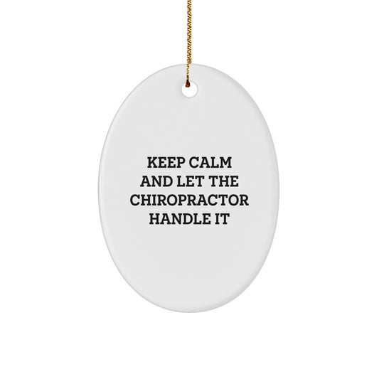 Funny Chiropractor Gifts for Men, Oval Ornament Quote Keep Calm And Let The Chiropractor Handle It, Christmas Unique Gifts from Family - Image 1
