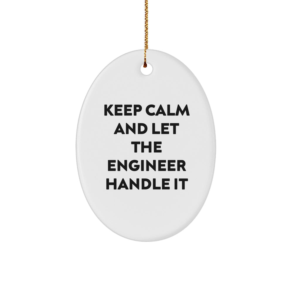 Funny Engineer Oval Shaped Ornament, Keep Calm And Let The Engineer Handle It, Christmas Unique Gifts from Friends, Oval Ornament for Engineer Men - Image 1