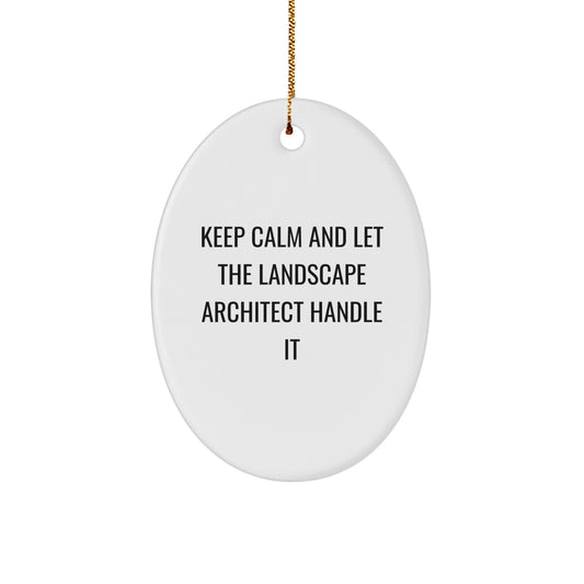 Funny Landscape Architect Gifts for Men, Oval Ornament Keep Calm And Let The Landscape Architect Handle It, Christmas Unique Gifts from Friends, Family, Coworkers - Image 1