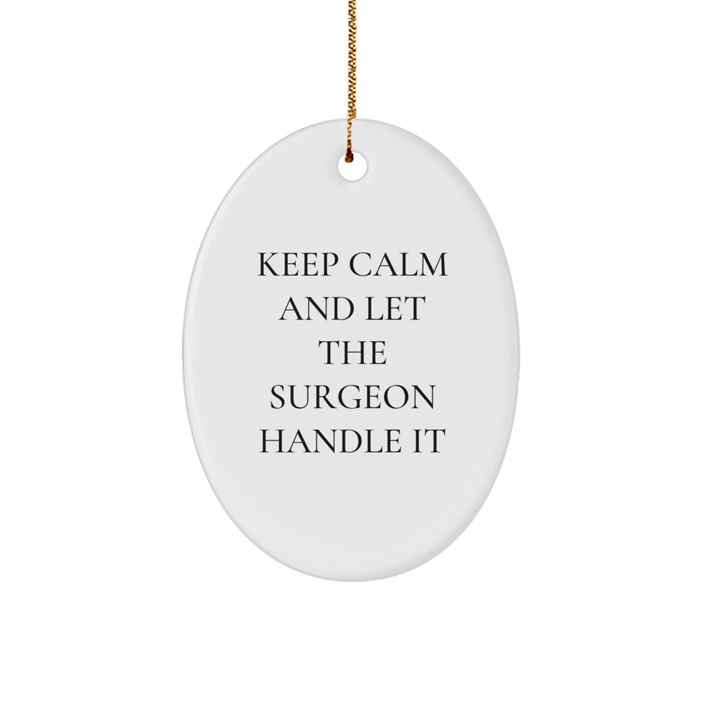 Quirky Funny Surgeon Oval Ornament Gifts from Friends and Family for Surgeons at Christmas Unique - Image 1