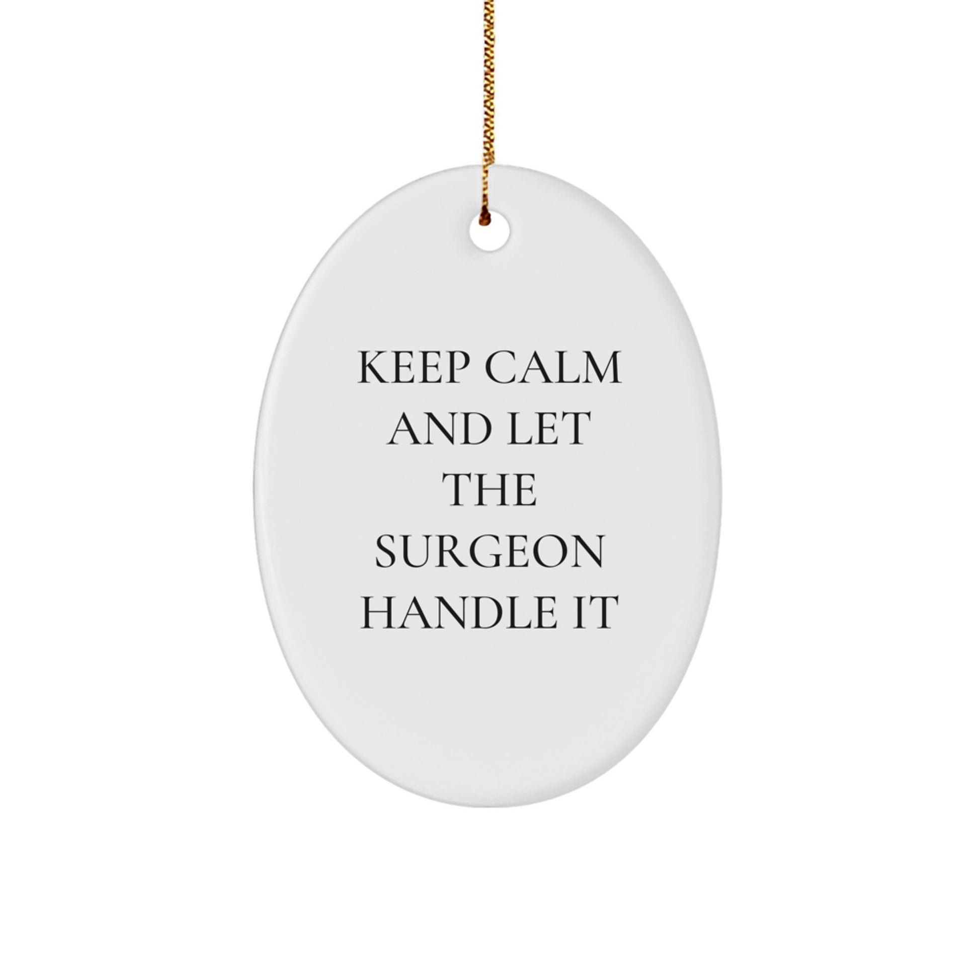 Quirky Funny Surgeon Oval Ornament Gifts from Friends and Family for Surgeons at Christmas Unique - Image 1