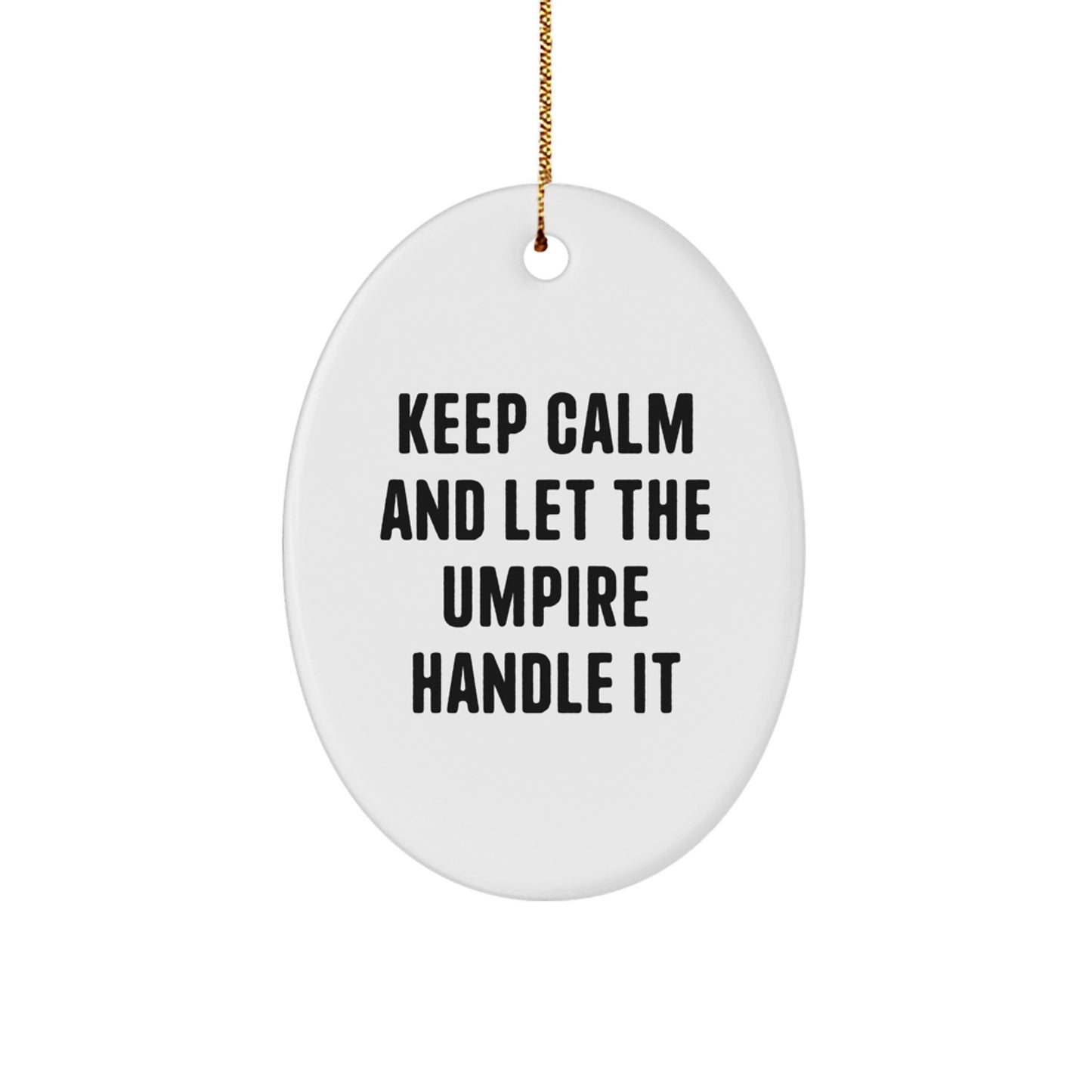 Funny Umpire Gifts from Friends Funny Oval Ornament for Umpire Enthusiasts - Image 1
