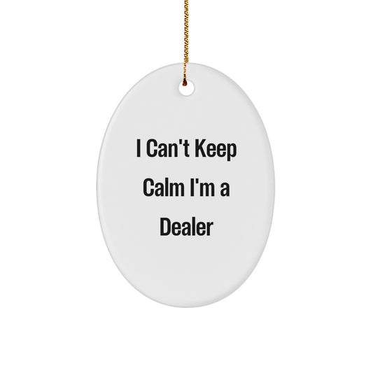 Funny Dealer Gifts from Friends, Christmas Unique Oval Ornaments with I Can't Keep Calm I'm A Dealer Decal, White Color, Perfect for Dealer Lovers - Image 1