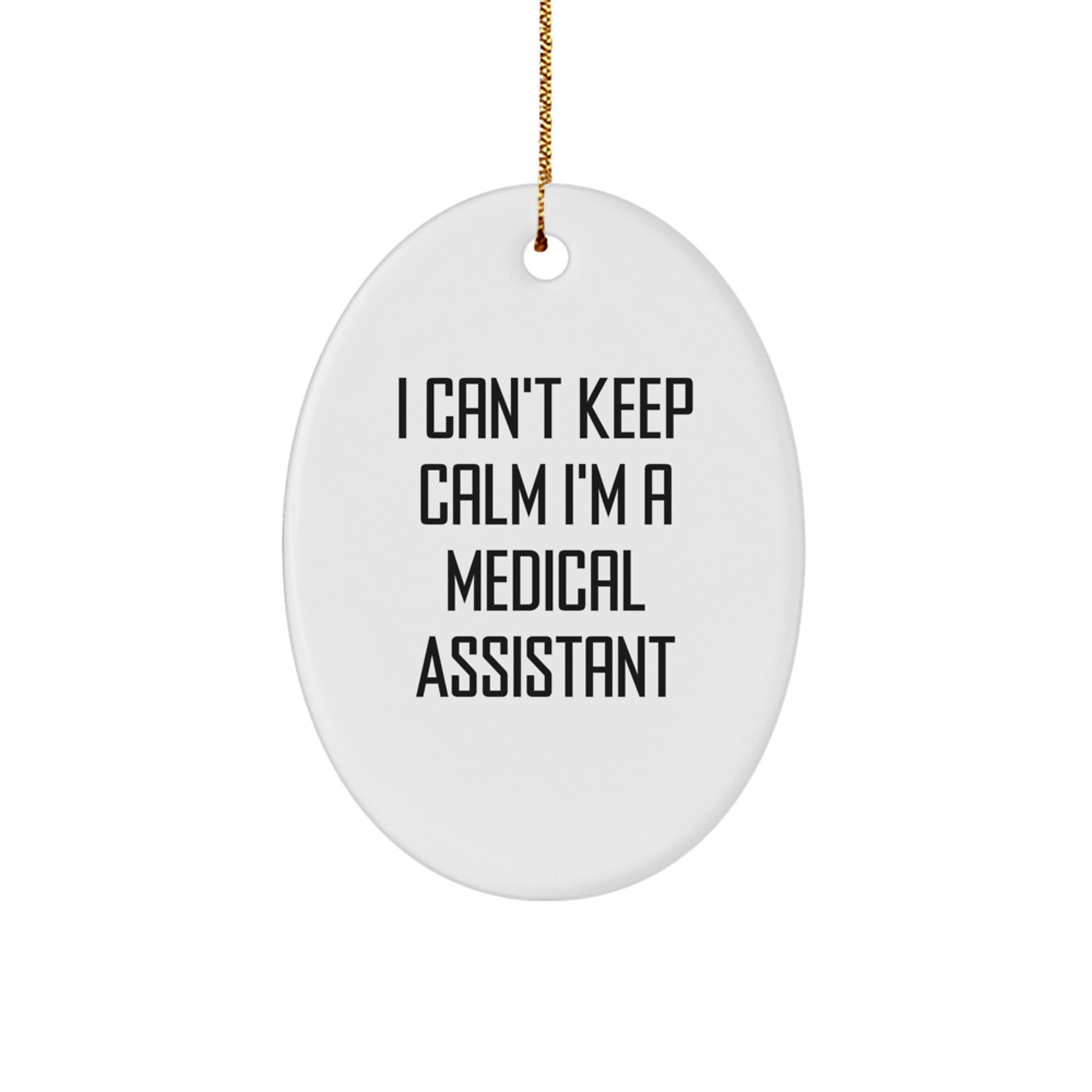 Funny Medical Assistant Oval Decorations Gifts from Friends for Men Women Coworkers Family - I'm A Medical Assistant - Image 1