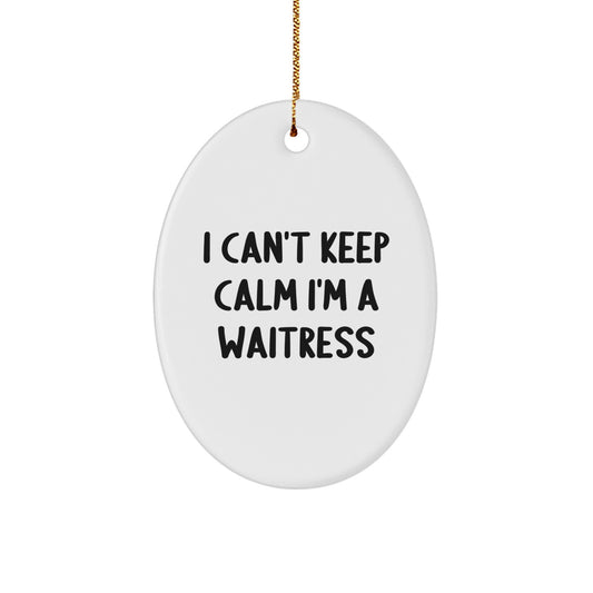 Funny Waitress Gifts from Men for Christmas Unique Oval Ornament I Can't Keep Calm - White Oval Shaped Decorative MDF - Image 1