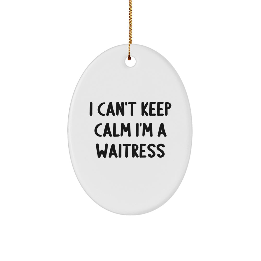 Funny Waitress Gifts from Men for Christmas Unique Oval Ornament I Can't Keep Calm - White Oval Shaped Decorative MDF - Image 1