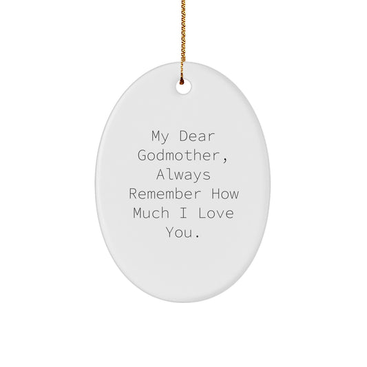 Funny Gifts from Men to Godmother, Oval Ornament Always Remember How Much I Love You., Christmas Unique Gifts - Image 1