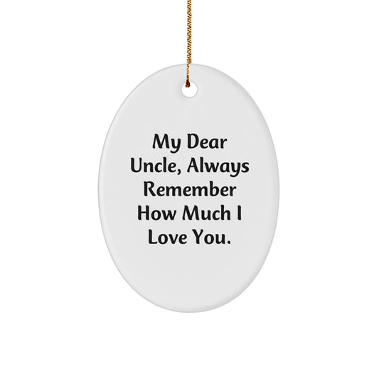 Funny Uncle Oval Ornament Gifts from Family, Always Remember How Much I Love You, Oval Shaped Decorations for Uncle - Image 1