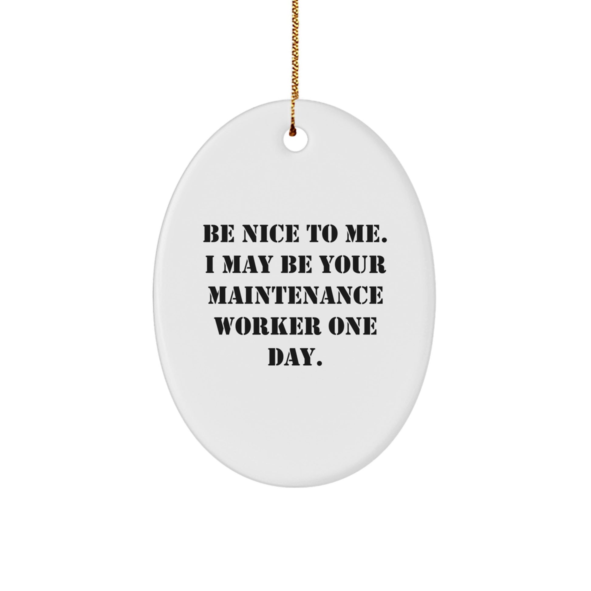 Funny Maintenance Worker Oval Ornament Gifts from Friends to Maintenance Worker, Christmas Unique Gifts, Oval Shaped Decorations - Image 1