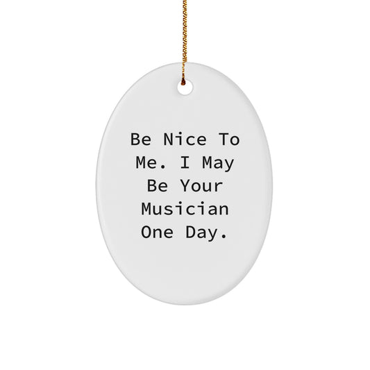 Funny Musician Oval Ornament Gifts from Friends, Gifts for Musicians, Christmas Unique Gifts - Image 1