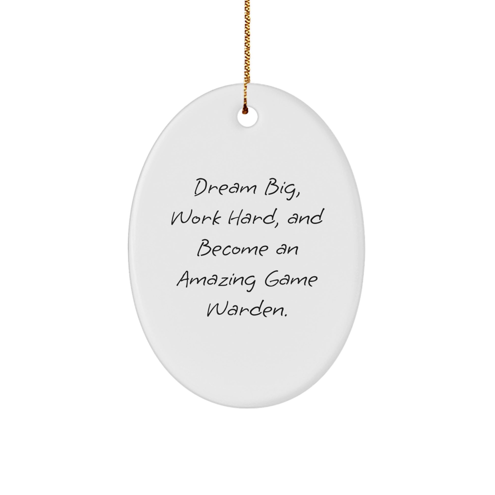 Gifts from Family for Game Warden Friends with Inspirational Oval Ornament, 'Dream Big, Work Hard' Christmas Unique Gifts - Image 1
