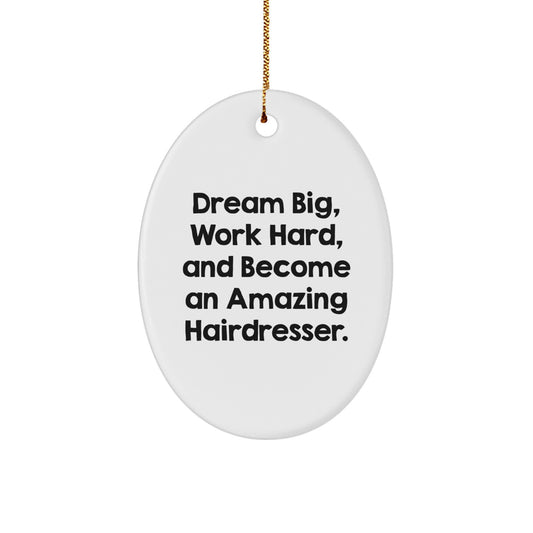 Hairdresser Gifts for Friends - Inspirational Oval Ornament with Funny Quote, Gifts from Family and Friends for Christmas Unique Gifts - Image 1