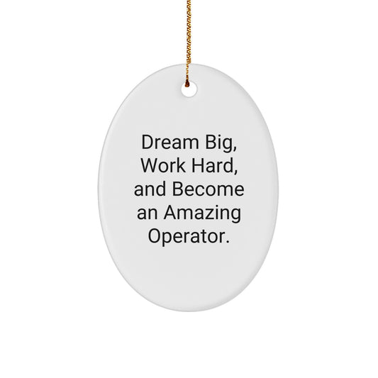 Inspirational Gifts from Men to Operator Friends for Christmas Unique Decorations Oval Ornament Dream Big Work Hard - Image 1
