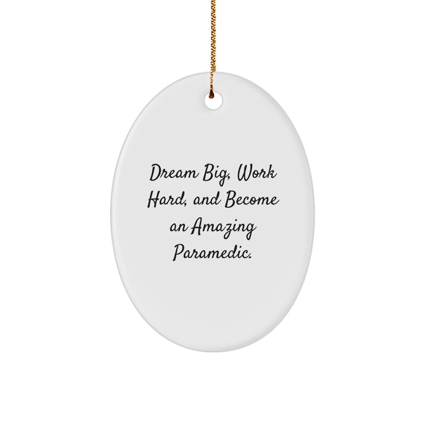 Funny Rescue Worker Oval Ornament Gifts from Men for Rescue Worker Christmas Unique Gifts - Dream Big Quote - Image 1