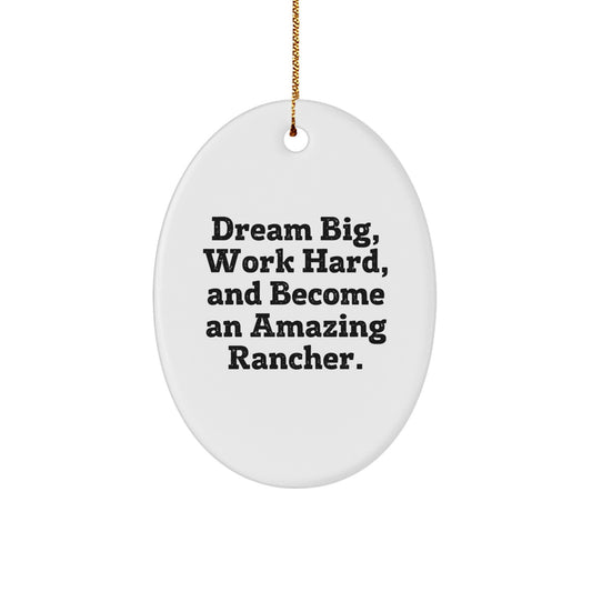 Funny Rancher Gifts for Men - Oval Ornament with Dream Big Quote - Gifts from Friends for Christmas Unique Gifts - Image 1
