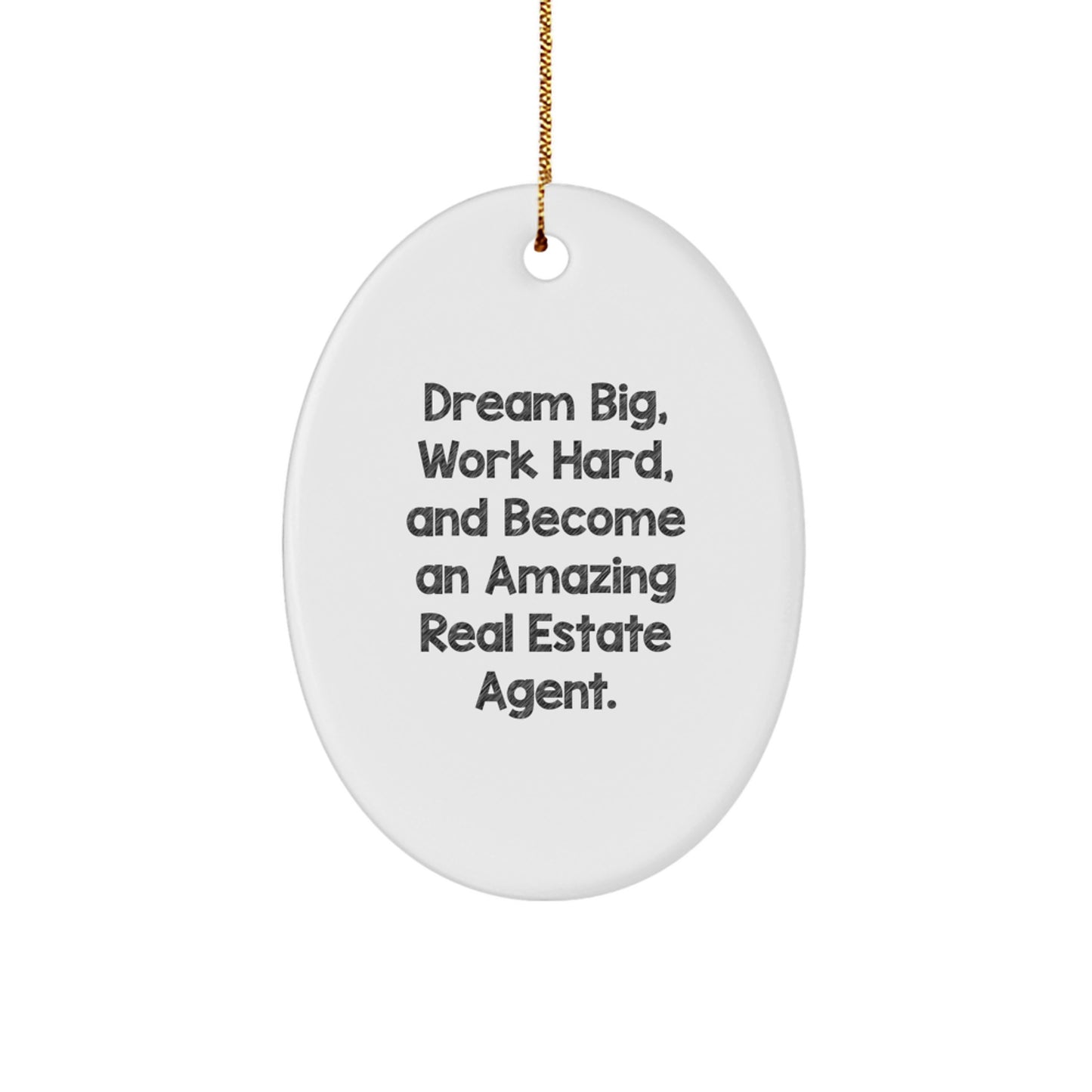 Gifts from Friends and Family for Real Estate Agent Christmas Unique Decorations - Oval Ornament with Dream Big Quote - Image 1