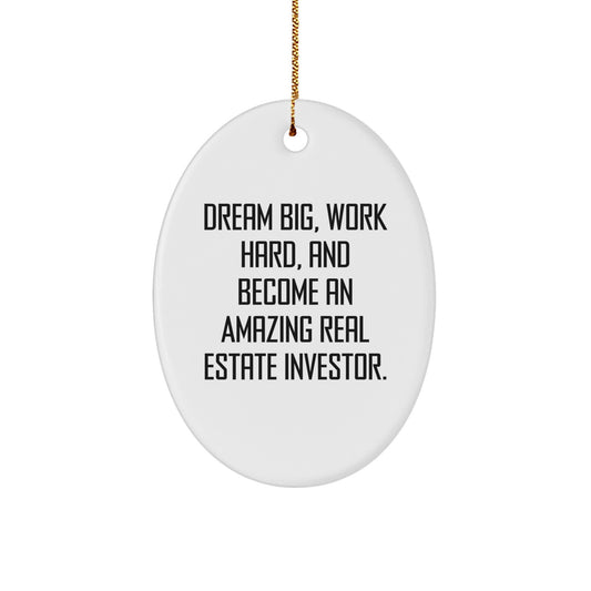 Dream Big Gifts for Real Estate Investor, Inspirational Oval Ornament, Christmas Unique Decorations, Gifts from Family for Real Estate Investor Men - Image 1