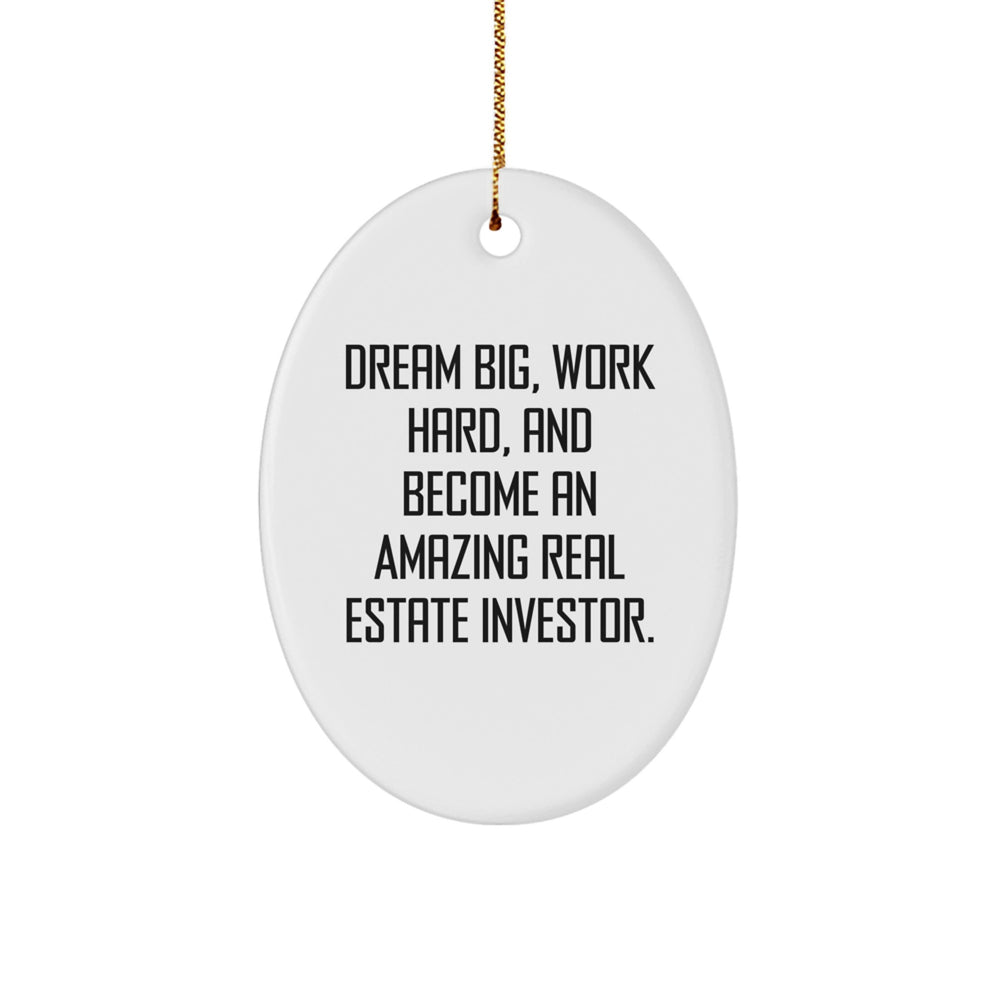 Dream Big Gifts for Real Estate Investor, Inspirational Oval Ornament, Christmas Unique Decorations, Gifts from Family for Real Estate Investor Men - Image 1