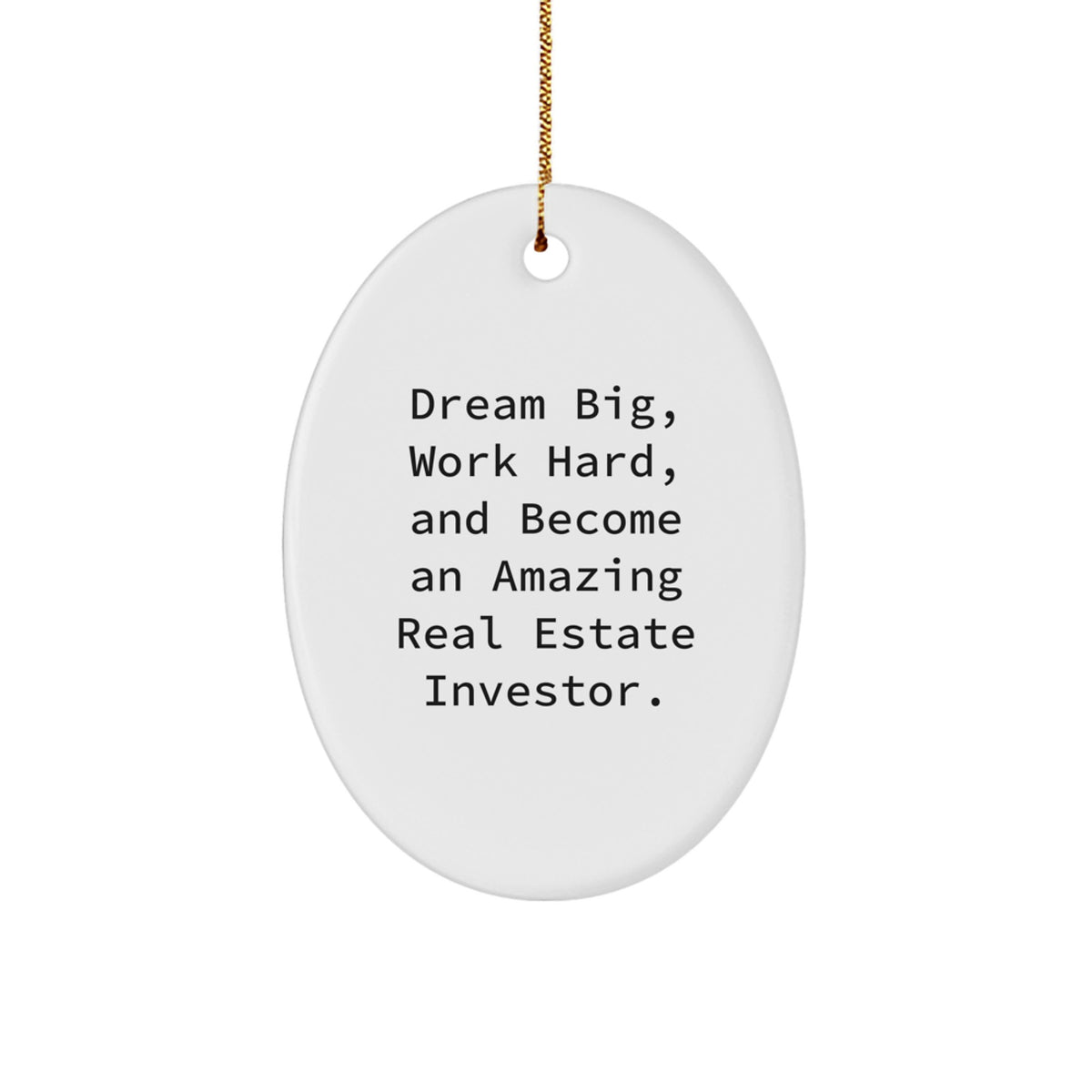 Gifts from Family for Real Estate Investor Friends - Inspirational Oval Ornament - Dream Big, Work Hard, Become Amazing - Christmas Unique Gifts - Image 1