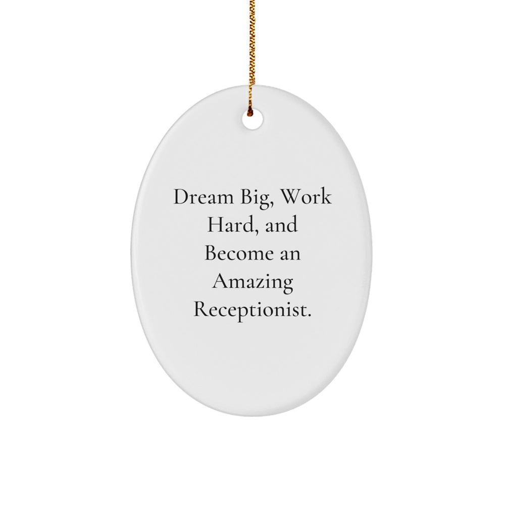 Funny yet Inspirational Gifts from Friends to Receptionist - Oval Ornament for Christmas Unique Presents - Image 1