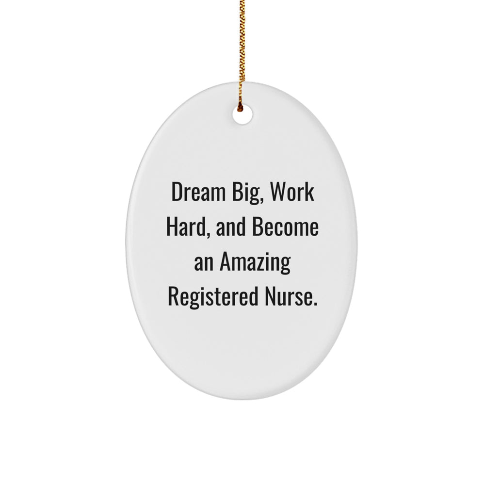 Gifts from Family and Friends for Registered Nurse - Dream Big - Oval Ornament, White, Christmas Unique Gifts - Image 1