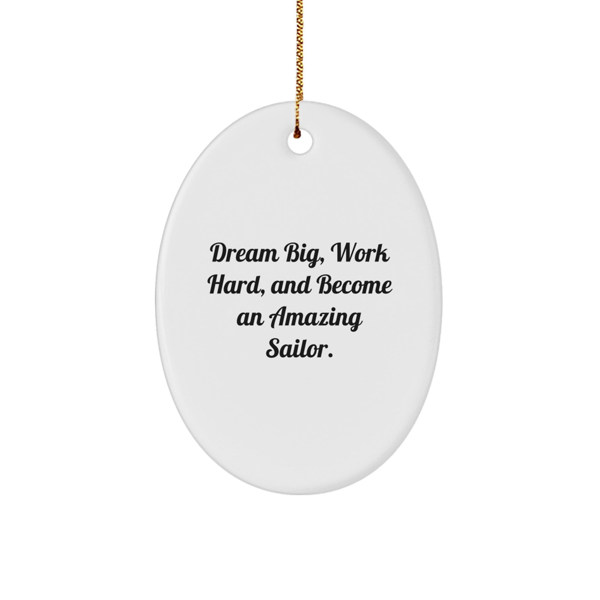 For Him Sailor Christmas Ornament Keepsake Gift Dream Big Work Hard - Image 1