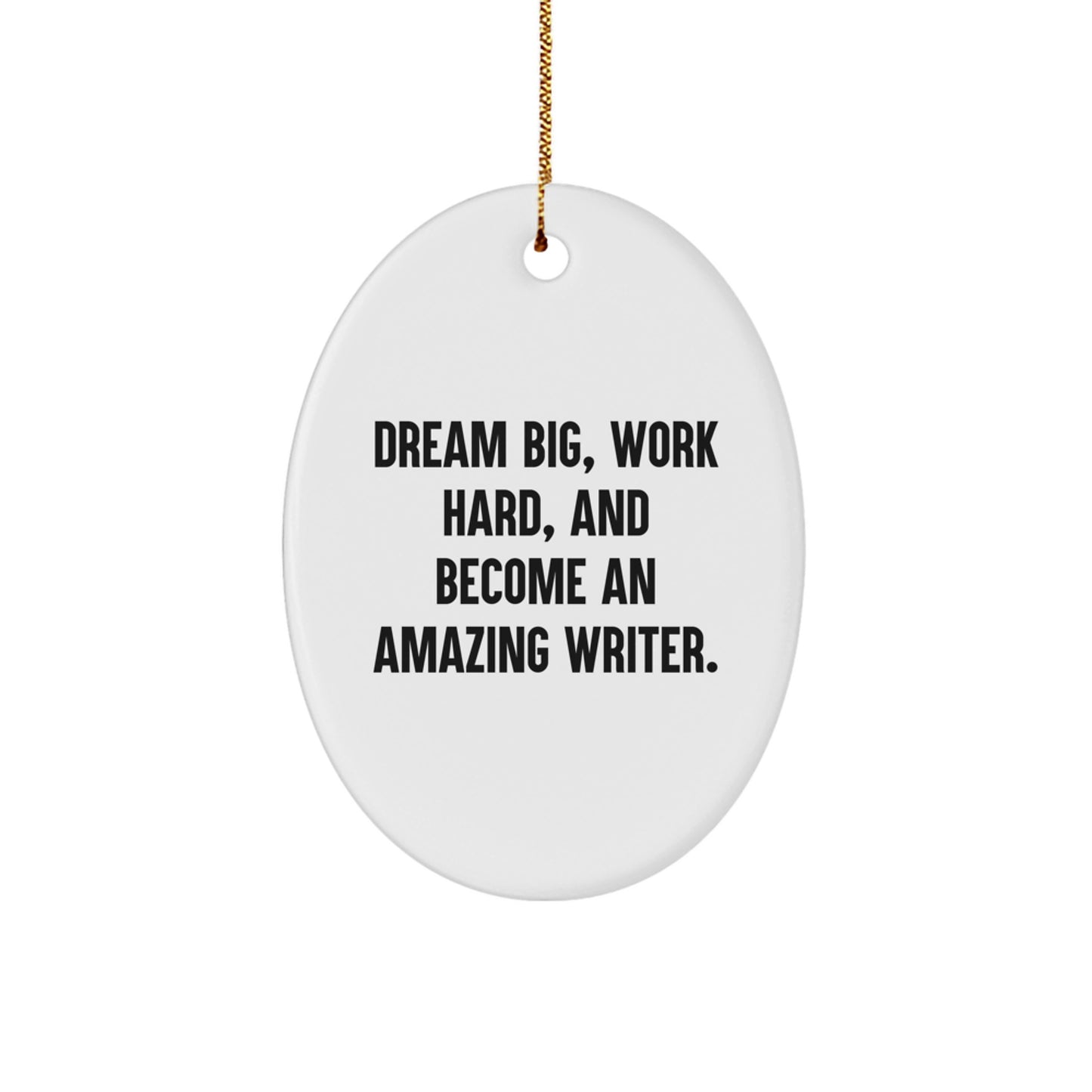 Writer Keepsake Christmas Ornament for Him Dream Big Gift Holiday - Image 1