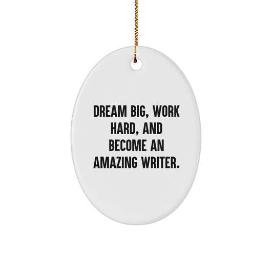 Writer Keepsake Christmas Ornament for Him Dream Big Gift Holiday - Image 1