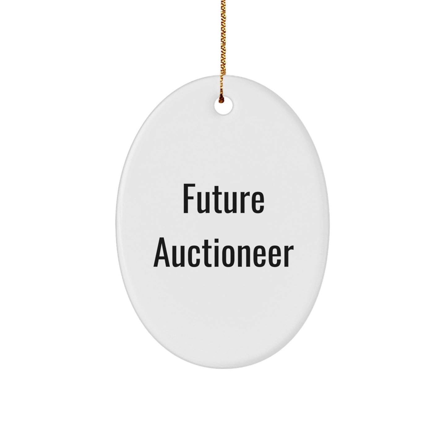 Funny Quotes Oval Ornament Gifts for Auctioneer Friends and Family, Christmas Unique Presents from Men or Women - Image 1