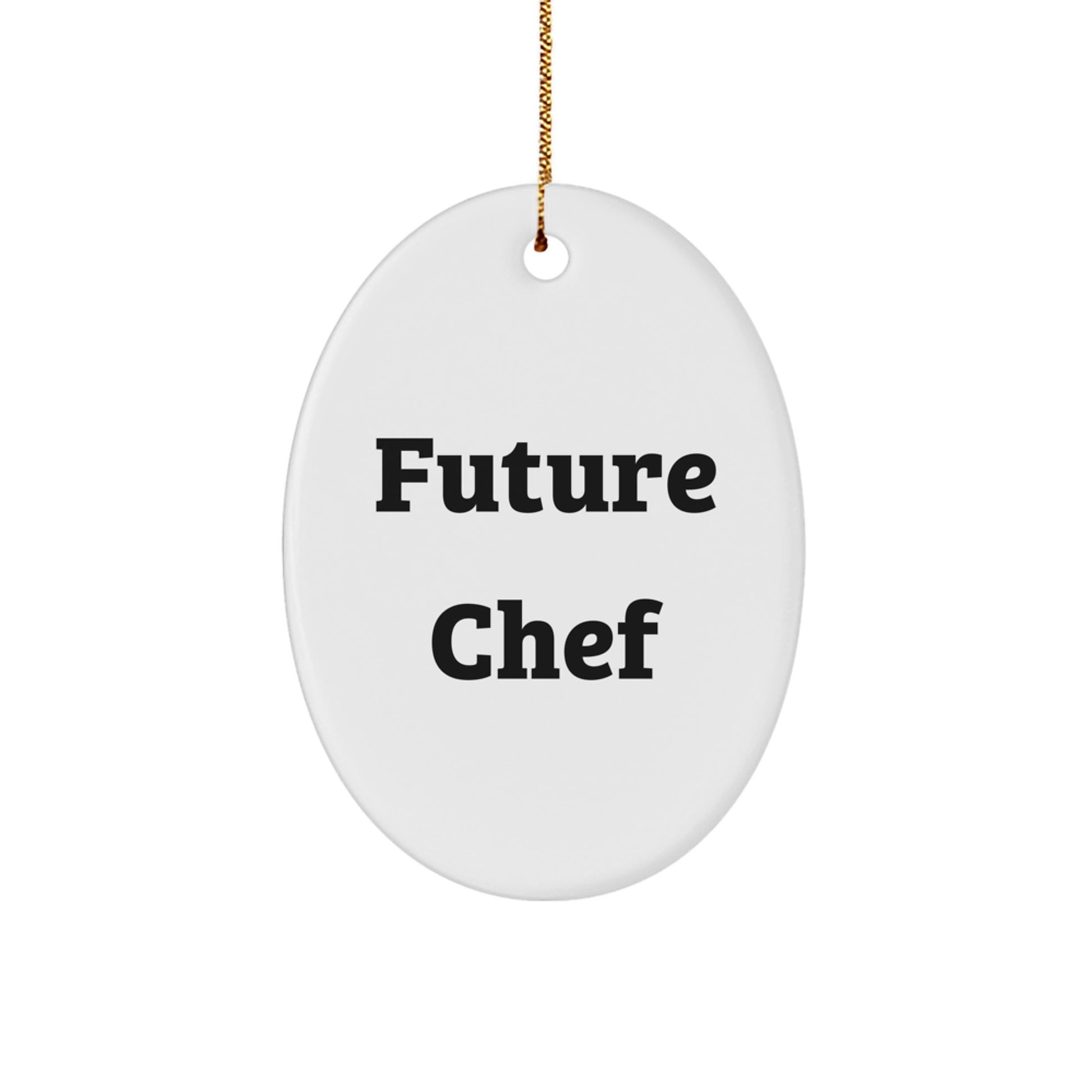 Funny Future Chef Oval Ornament Gifts from Men, Women, Friends, Coworkers, Family to Chef, Men, Women, Friends, Coworkers, Family for Christmas Unique - Image 1