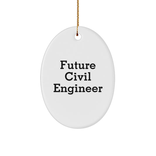 Funny Future Civil Engineer Oval Ornament Gifts from Family and Friends for Civil Engineer Christmas Unique Gifts - Image 1