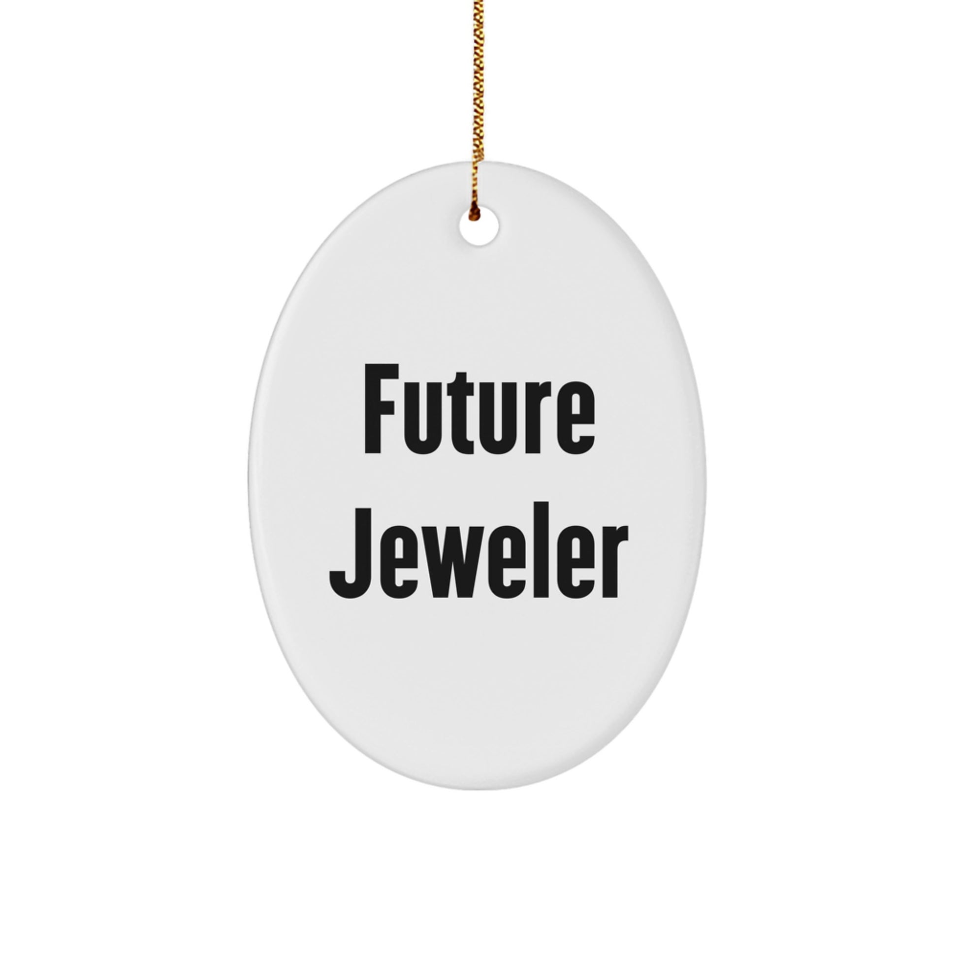 Funny Future Jeweler Oval Ornament, Gifts from Family for Jeweler, Oval Ornament Decoration, Christmas Unique Gifts - Image 1