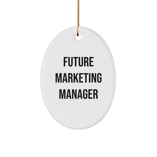 Gifts from Friends and Family for Future Marketing Manager 'The Future is Now' Oval Ornament, White, Christmas Unique Gifts - Image 1