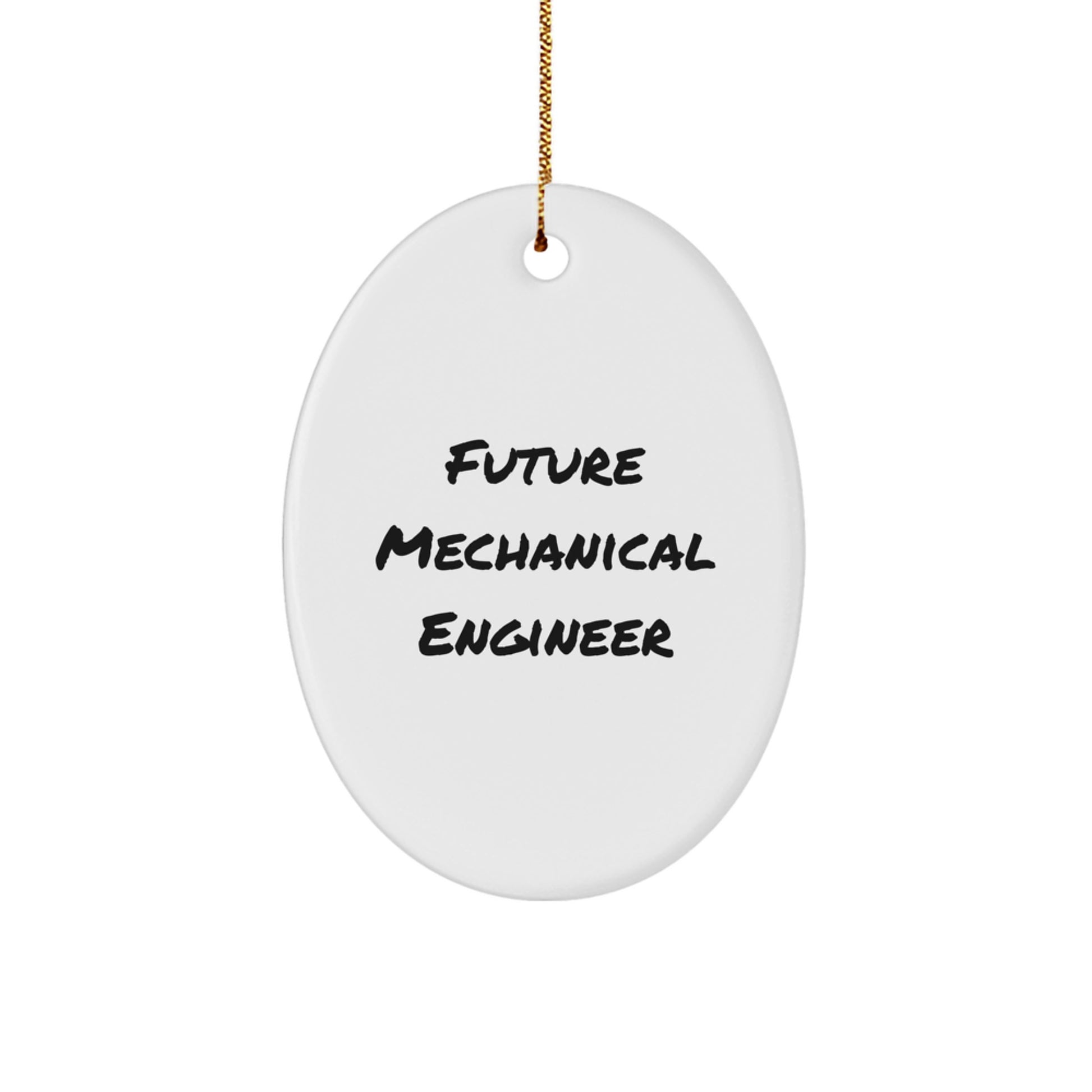 Future Mechanical Engineer Oval Ornament Funny Christmas Unique Gift for Him from Family - Image 1