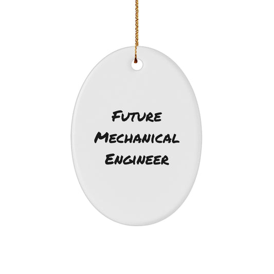 Future Mechanical Engineer Oval Ornament Funny Christmas Unique Gift for Him from Family - Image 1