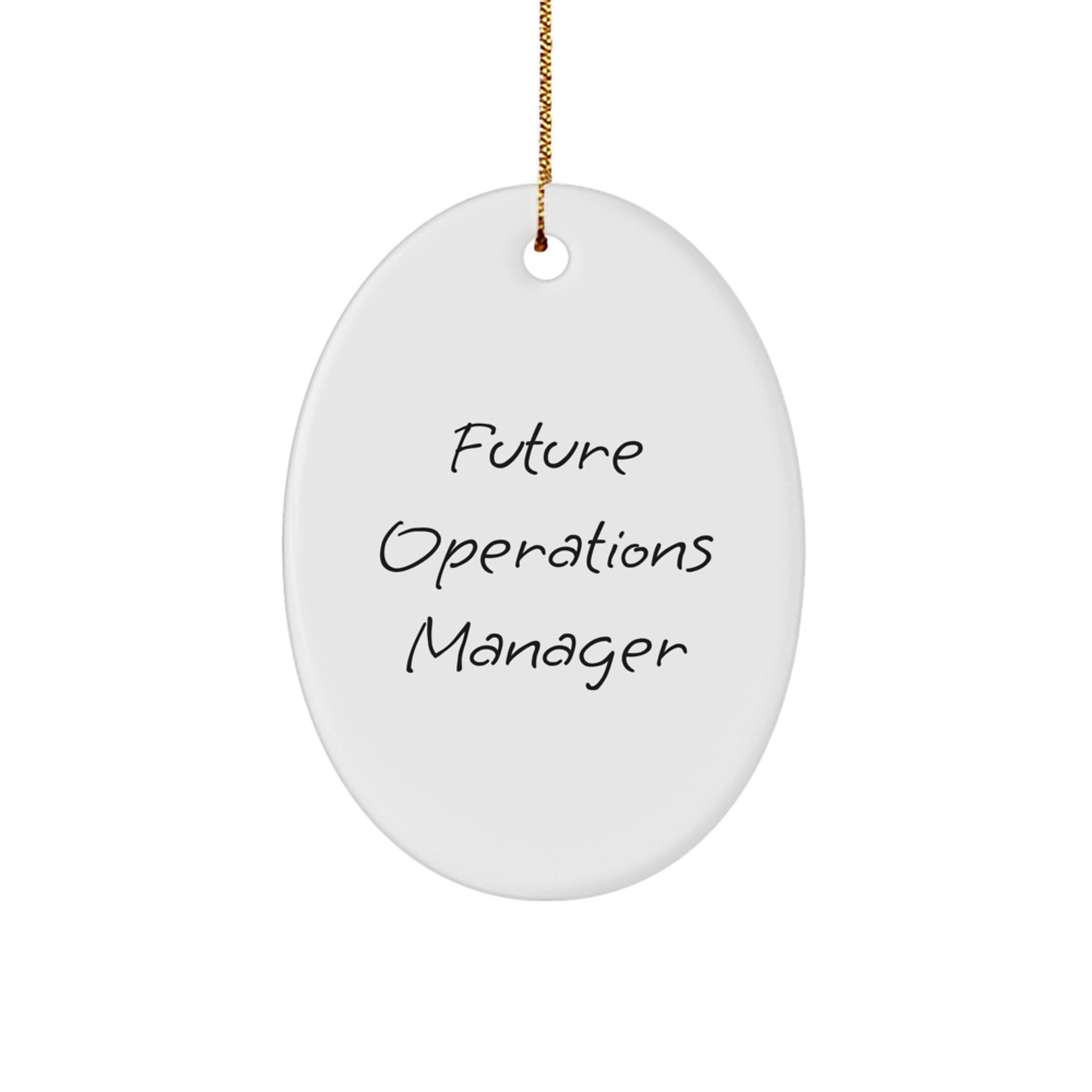 Funny Operations Manager Oval Ornament Gifts for Future Operations Manager, Unique Christmas Unique Gifts from Friends to Operations Manager, Oval Shaped White Color MDF - Image 1