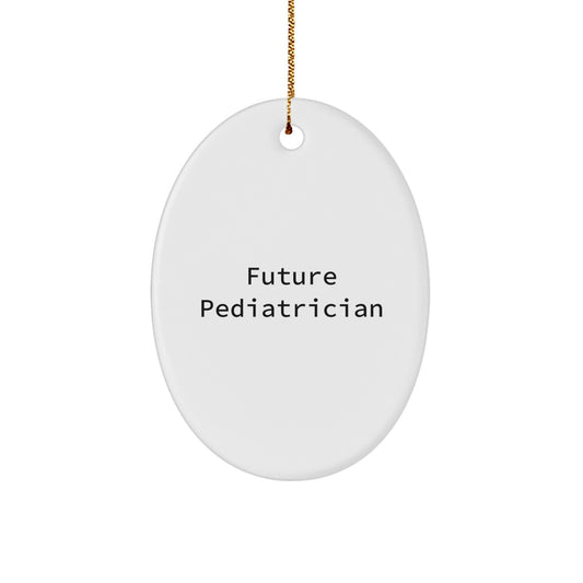Funny Quote Gifts from Family to Future Pediatrician Christmas Unique Gifts Oval Ornament - Image 1